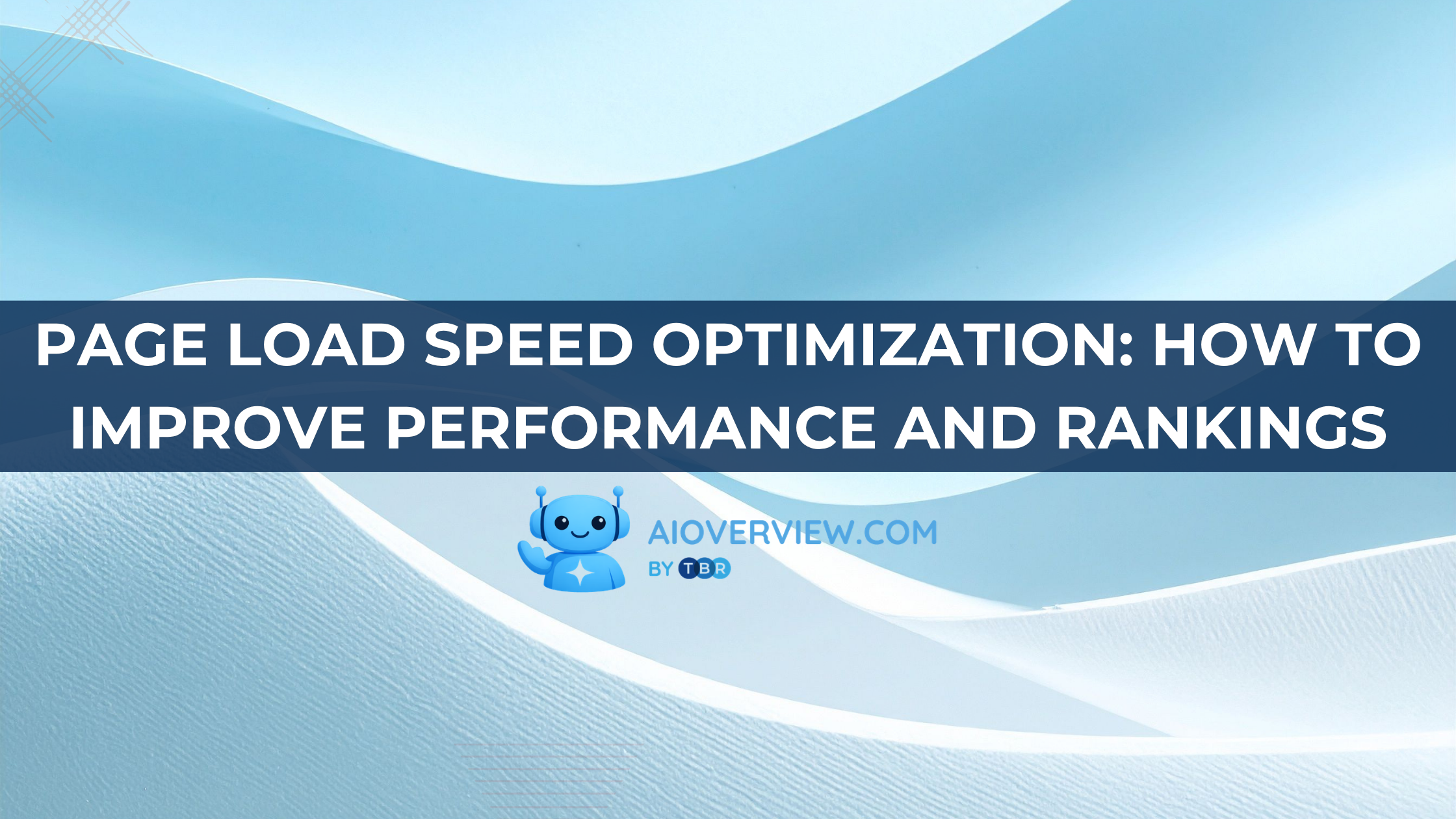 Page Load Speed Optimization: how to Improve Performance