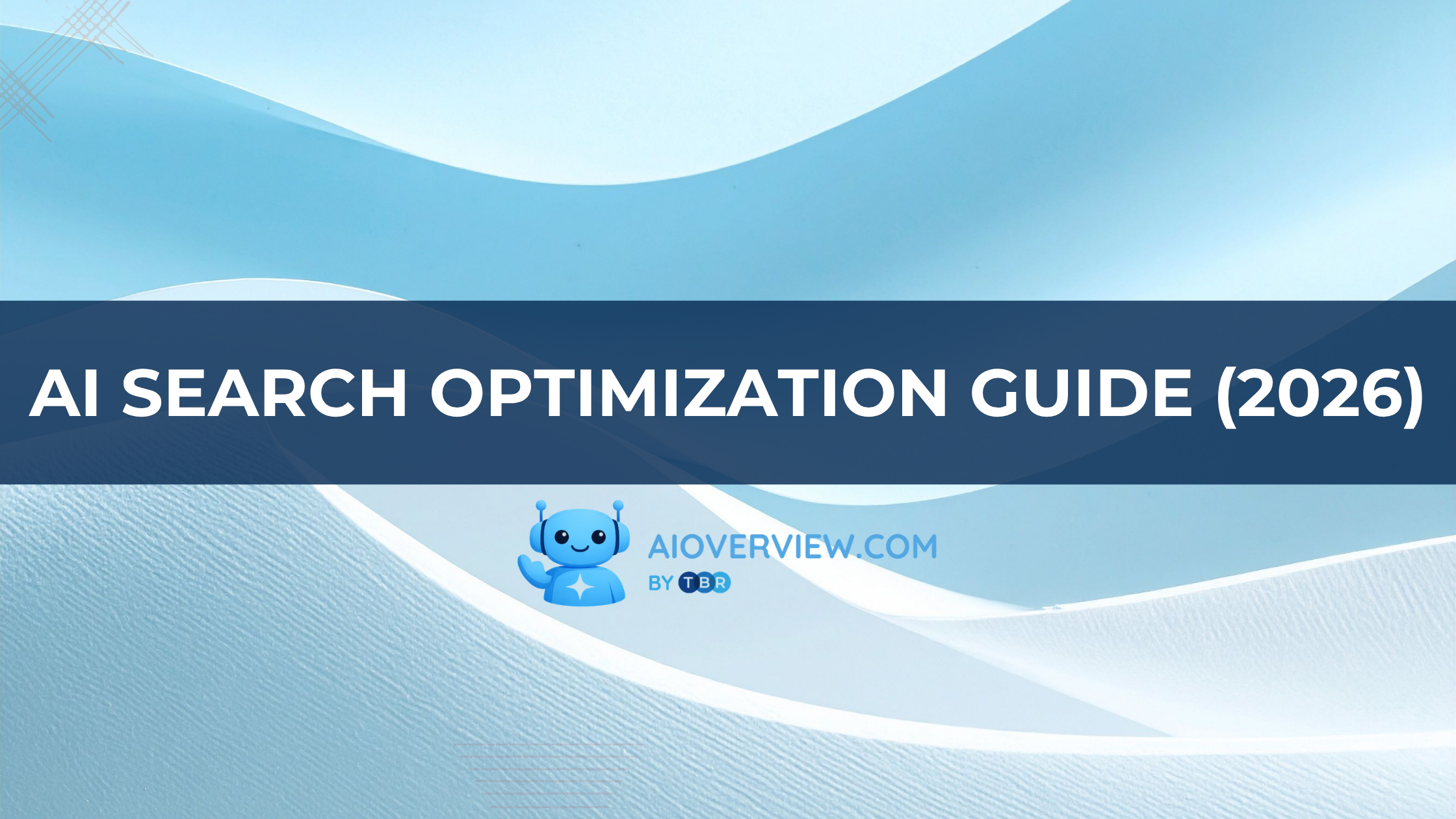 AI Search Optimization Guide (2026)
