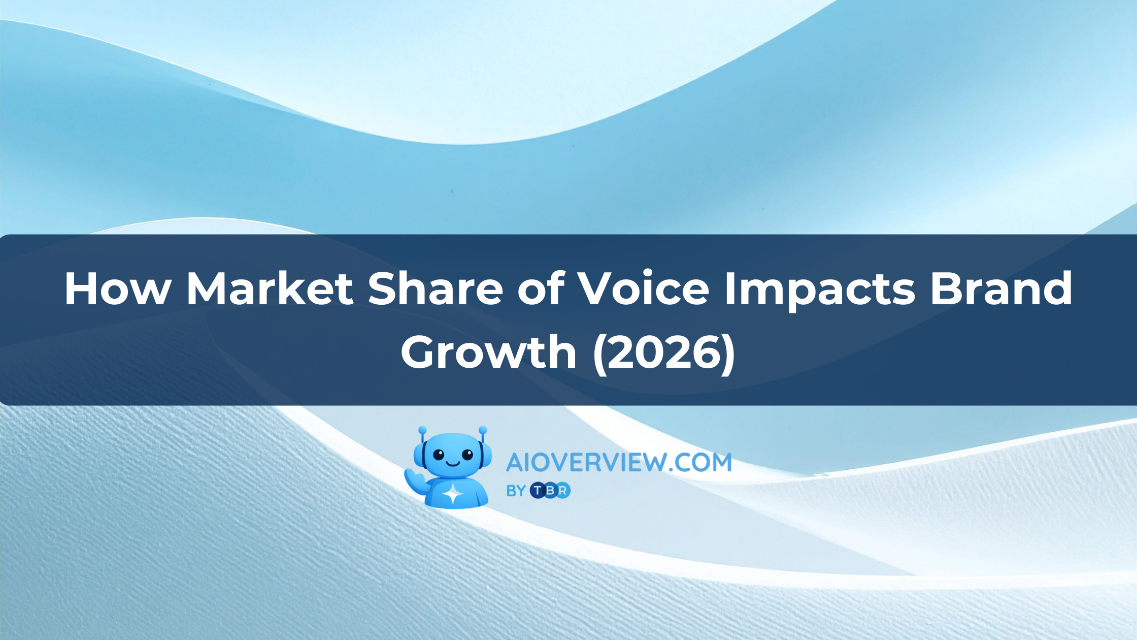 How Market Share of Voice Impacts Brand Growth