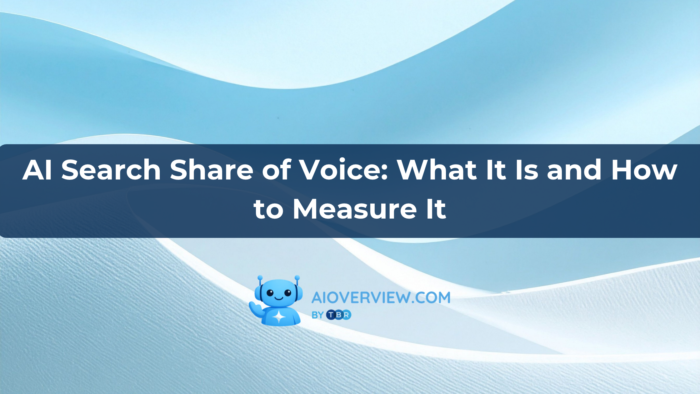 AI Search Share of Voice: What It Is and How to Measure It